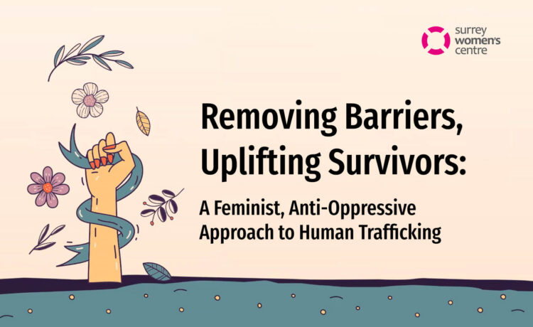 Removing Barriers, Uplifting Survivors: A Feminist...